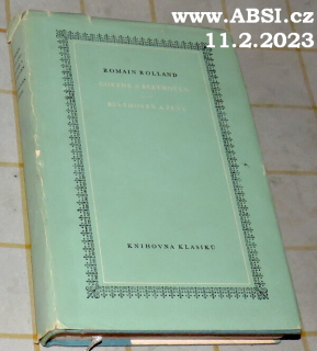 GOETHE A BEETHOVEN / BEETHOVEN A ŽENY - MUSIKOLOGICKÉ SPISY ROMAINA ROLLADA