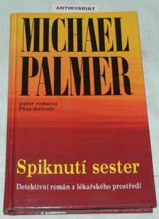 SPIKNUTÍ SESTER - ROMÁN Z LÉKAŘSKÉHO PROSTŘEDÍ