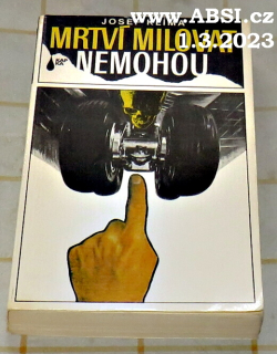 MRTVÍ MILOVAT NEMOHOU