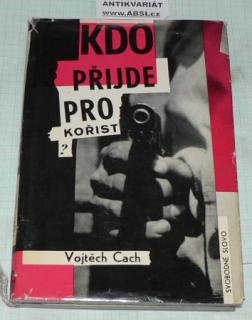 KDO PŘIJDE PRO KOŘIST ?
