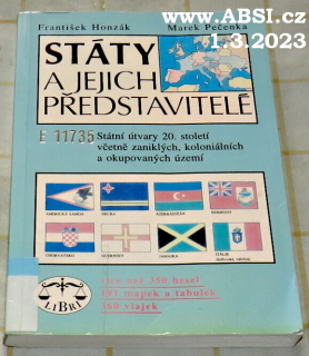 STÁTY A JEJICH PŘEDSTAVITELÉ - STÁTNÍ ÚTVARY 20. STOLETÍ VČETNĚ ZANIKLÝCH ....