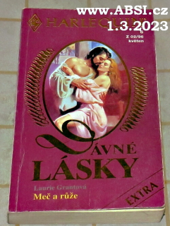 MEČ A RŮŽE - DÁVNÉ LÁSKY - HARLEQUIN