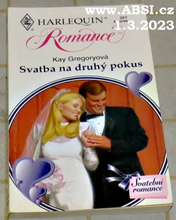 SVATBA DRUHÝ POKUS - ROMANCE - HARLEQUIN