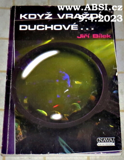 KDYŽ VRAŽDÍ DUCHOVÉ ...