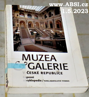 MUZEA A GALERIE V ČESKÉ REPUBLICE - KAPESNÍ ENCYKLOPEDIE