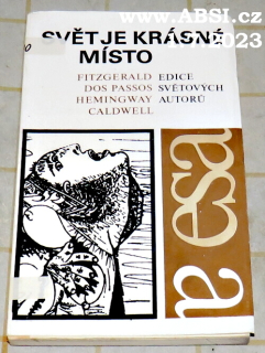 SVĚT JE KRÁSNÉ MÍSTO - VÝBOR Z AMERICKÉ LITERATURY 20. STOLETÍ