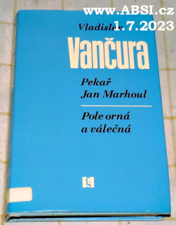 PEKAŘ JAN MARHOUL / POLE ORNÁ A VÁLEČNÁ