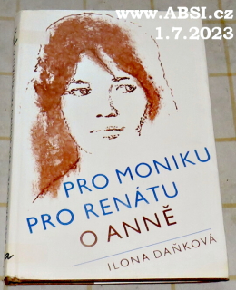 PRO MONIKU PRO RENATU O ANNĚ