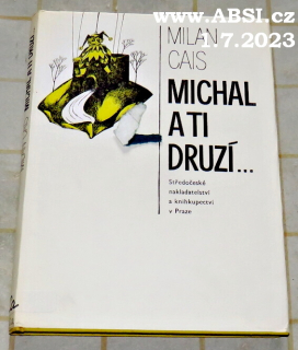 MICHAL A TI DRUZÍ...