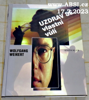 UZDRAV SE VLASTNÍ VŮLÍ