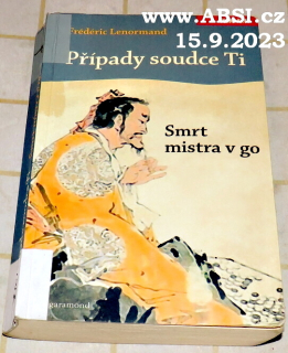 PŘÍPADY SOUDCE TI - SMRT MISTRA V GO