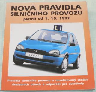 NOVÁ PRAVIDLA SILNIČNÍHO PROVOZU PLATNÁ OD 1.10.1997