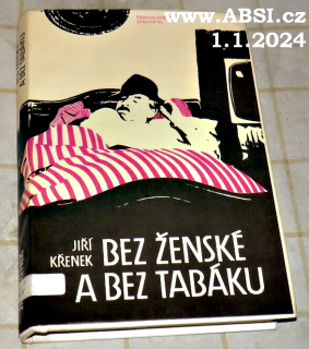 BEZ ŽENSKÉ A BEZ TABÁKU