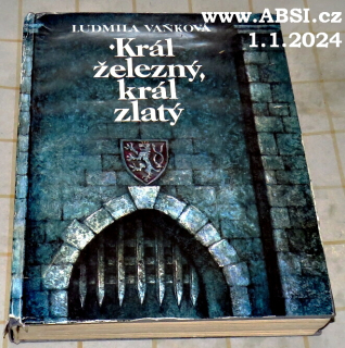 KRÁL ŽELEZNÝ, KRÁL ZLATÝ 