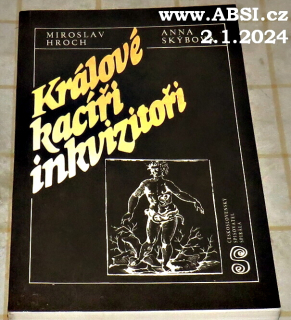 KRÁLOVÉ KACÍŘI INKVIZITOŘI