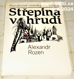 STŘEPINA V HRUDI - ROMÁNOVÉ NOVINKY PRÁCE
