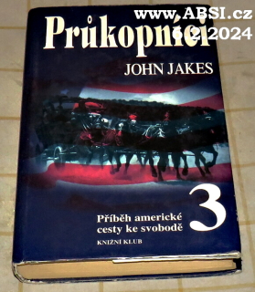 PRŮKOPNÍCI 3 - PŘÍBĚH AMERICKÉ CESTY KE SVOBODĚ