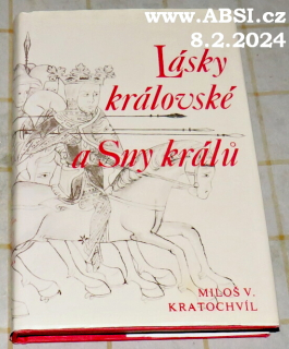 LÁSKY KRÁLOVSKÉ A SNY KRÁLŮ