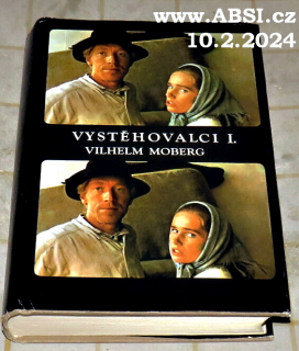 VYSTĚHOVALCI  I. - ROMÁN O VYSTĚHOVALCÍCH