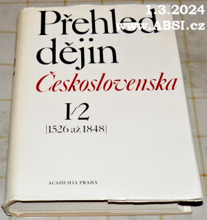 PŘEHLED DĚJIN ČESKOSLOVENSKA 1/2 (1526-1848)