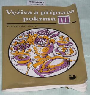 VÝŽIVA A PŘÍPRAVA POKRMŮ III.
