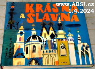 KRÁSNÁ A SLAVNÁ