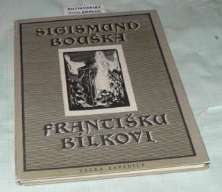 SIGISMUND BOUŠKA * FRANTIŠKU BÍLKOVI (KORESPONDENCE 1895 - 1916)