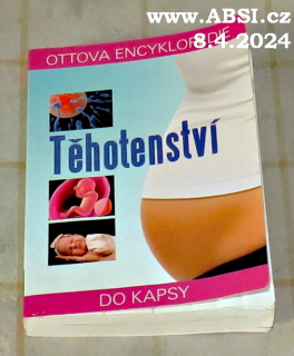 TĚHOTENSTVÍ - OTTOVA ENCYKLOPEDIE DO KAPSY