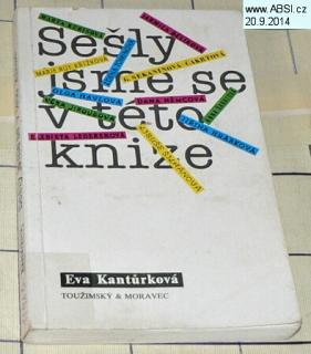 SEŠLY JSME SE V TÉTO KNIZE
