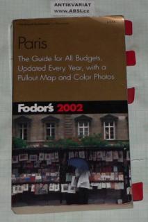 PARIS  THE GUIDE ALL BUDGETS, UPDATED EVERY YEAR, WITH A PULLOUT...- FODOŔS 2002
