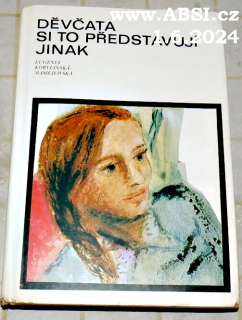 DĚVČATA SI TO PŘESTAVUJÍ JINAK