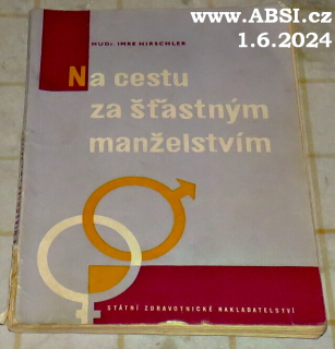 NA CESTU ZA ŠŤASTNÝM MANŽELSTVÍM