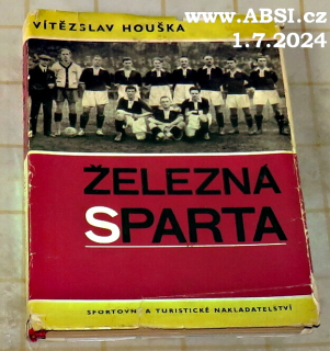 ŽELEZNÁ SPARTA -  I. díl léta 1893-1935