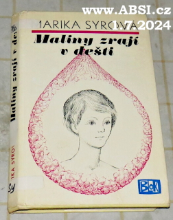 MALINY ZRAJÍ V DEŠTI