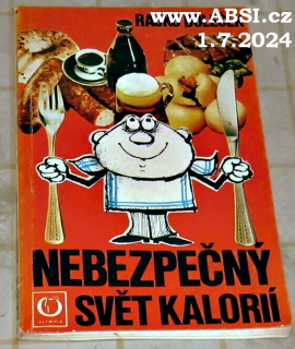 NEBEZPEČNÝ SVĚT KALORIÍ