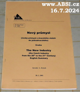 NOVÝ PRŮMYSL - ČESKÝ PRŮMYSL Z DVACÁTÉHO STOLETÍ DO JEDNADVACÁTÉHO - ÚVAHA 