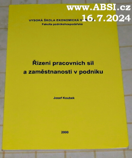 ŘÍZENÍ PRACOVNÍCH SIL A ZAMĚSTNANOSTI V PODNIKU