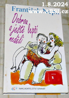 DOBROU A JEŠTĚ  LEPŠÍ NEDĚLI