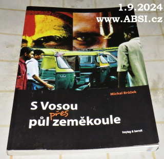 S VOSOU PŘES PŮL ZEMĚKOULE
