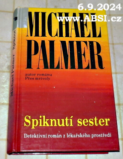 SPIKNUTÍ SESTER - ROMÁN Z LÉKAŘSKÉHO PROSTŘEDÍ