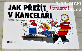 JAK PŘEŽÍT V KANCELÁŘI - VNITŘNÍ PŘEDPIS