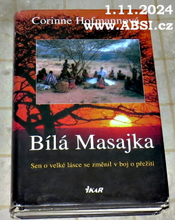 BÍLÁ MASAJKA -SEN O VELKÉ LÁSCE SE ZMĚNIL V BOJ O PŘEŽITÍ