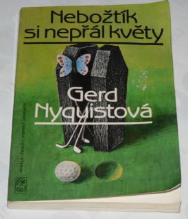 NEBOŽTÍK SI NEPŘÁL KVĚTY