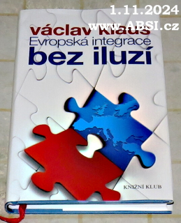 EVROPSKÁ INTEGRACE BEZ ILUZÍ