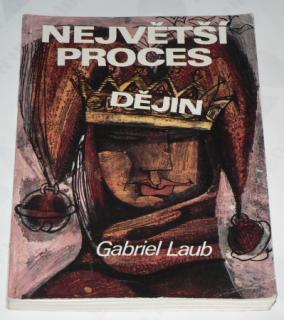 NEJVĚTŠÍ PROCES DĚJIN