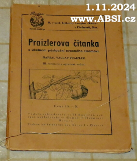 PRAIZLEROVA ČÍTANKA O ÚČELNÉM PĚSTOVÁNÍ OVOCNÉHO STROMOVÍ