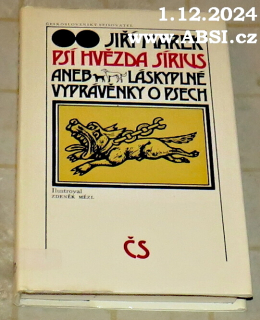 PSÍ HVĚZDA SÍRIUS ANEB LÁSKYPLNÉ VYPRÁVĚNKY O PSECH