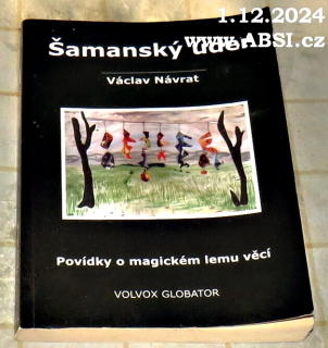 ŠAMANSKÝ ÚDER - POVÍDKY O MAGICKÉM LEMU VĚCÍ