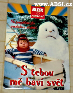 S TEBOU MĚ BAVÍ SVĚT