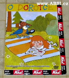 O DOROTCE - POHÁDKOVÝ PŘÍBĚH DOROTKY A JEJÍHO PAPOUŠKA KOKO